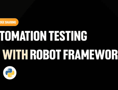 Automation Testing with Robot Framework